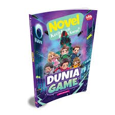NOVEL KKPK - DUNIA GAME