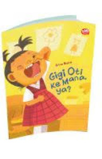 Image of GIGI OTI KE MANA, YA?