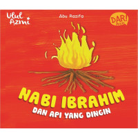 Image of Nabi Ibrahim ; Dan Api Yang Dingin