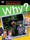 Why? ; Cyber Crime - Kejahatan Dunia Maya