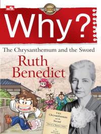 Image of WHY? RUTH BENEDICT - THE CHRYSANTHEMUM AND THE SWORD